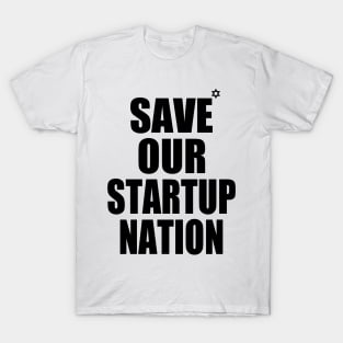 SAVE OUR STARTUP NATION T-Shirt